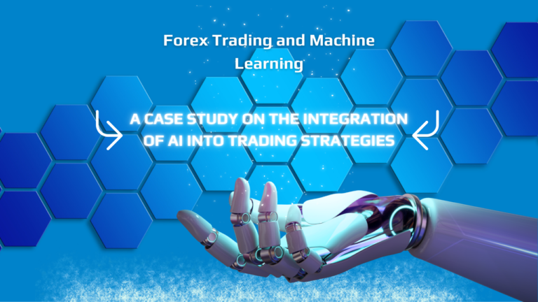 Machine Learning For Forex Trading: Techniques And Tools