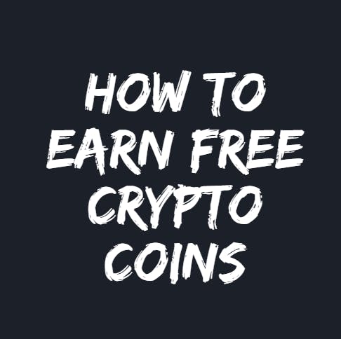 How To Earn Crypto for Free?